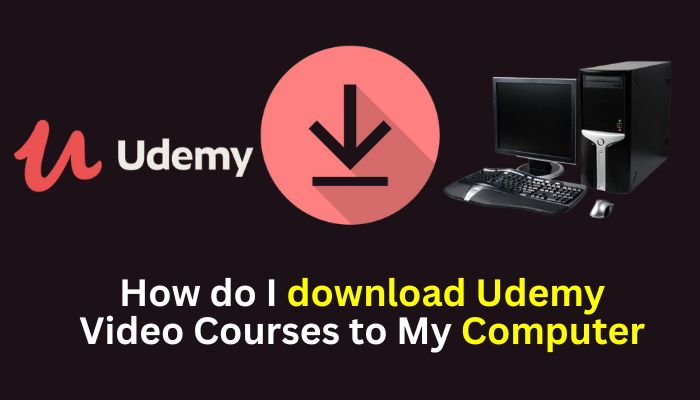 How to download Udemy courses on PC free in April 2023 [Latest Update]