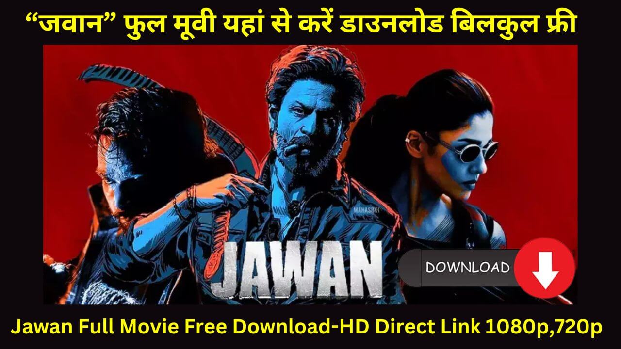 Jawan Movie Download-HD Direct Link